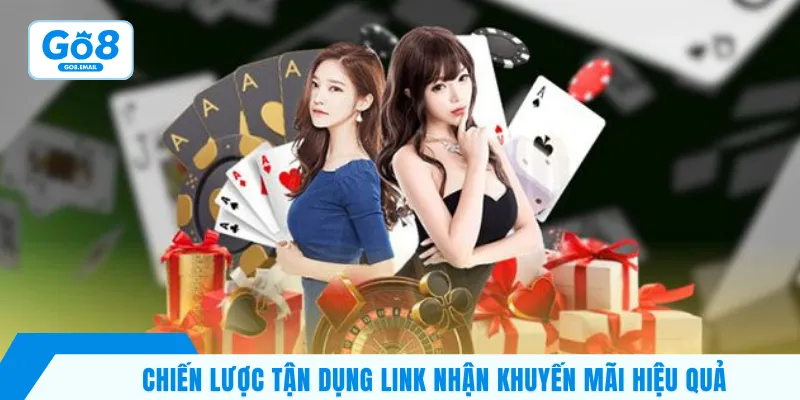 Chiến lược tận dụng link nhận khuyến mãi hiệu quả