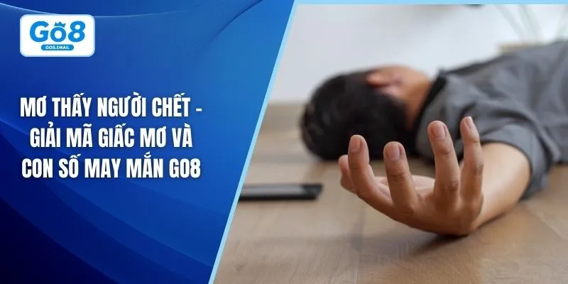 Mơ thấy người chết